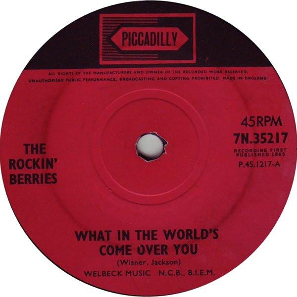 7inch Record ROCKIN' BERRIES - What In The World's Come Over You 7N35217 PICCADILLY 1965 UK Rock Used