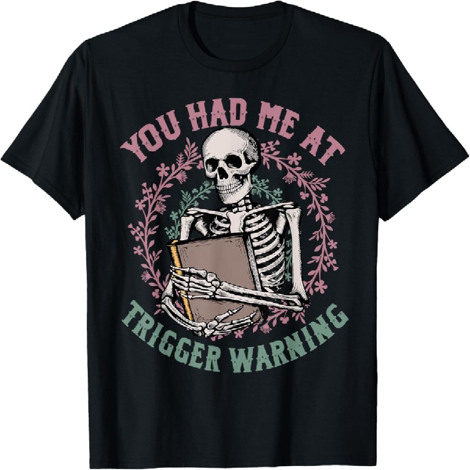 

Dark Romance Had Me at Trigger Warning Skeleton Smutt Book T-Shirt S