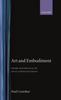 The Art and Embodiment : From Aesthetics To Self-Consciousness Book