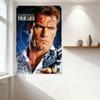 True Lies Arnold Schwarzenegger Action Movie Metal Tin Sign Vintage Wall Decor for Home Man Cave Bar Cafe Art Poster