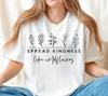 Spread Kindness Like Wildflowers Shirt, Mental Health Gift