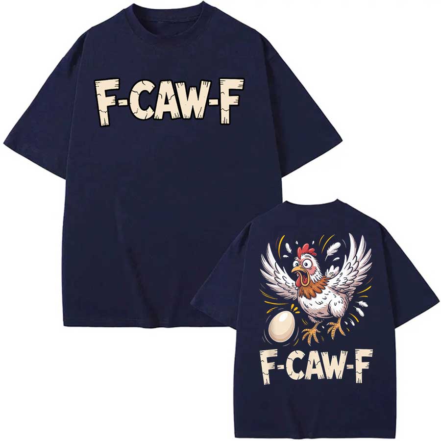 

Funny FCawF Chicken FCAWF Chicken Meme T shirt for Unisex Women Streetwear Tops 100 Cotton TShirt 4XL