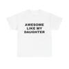 Fantastico come mia figlia Uomo#039;s Maglietta Divertente Papà Maglietta Padre#039;T-shirt Unisex Regalo Giorno del Papà Famiglia