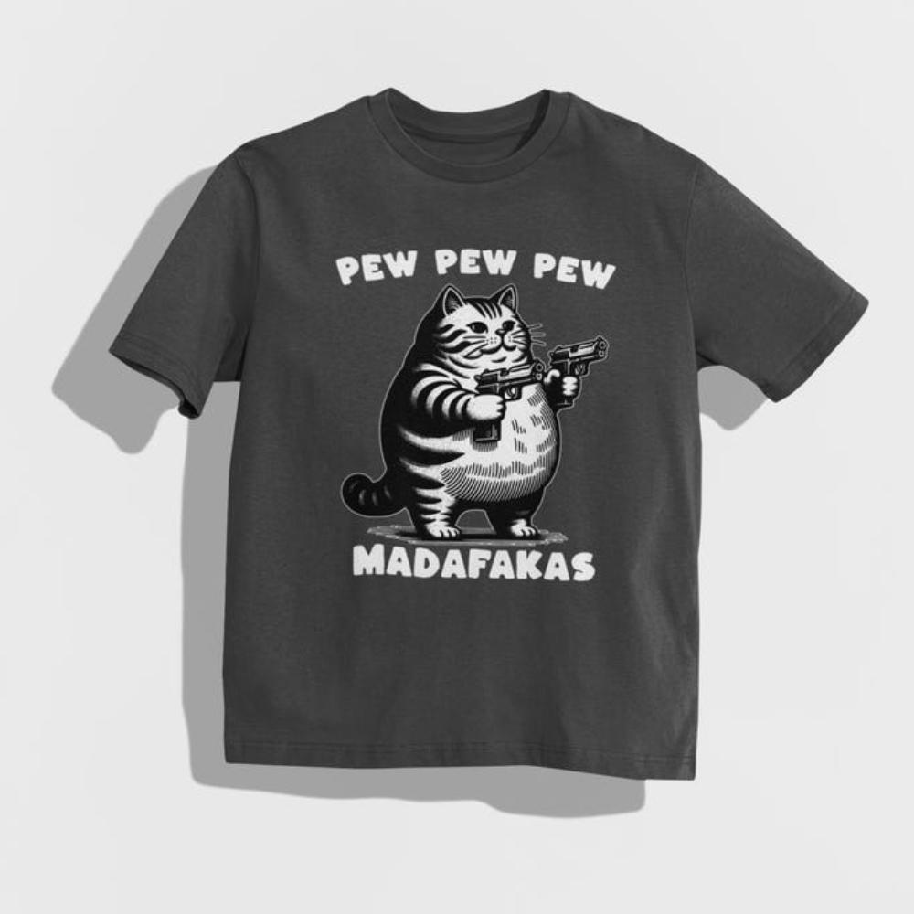 Funny Cat Pew Pew Pew Madafakas Tshirt Meme Sarcastic Hilarious Cat Owner Cartoon Graphic T Shirts Woman Man Cotton Camisetas S