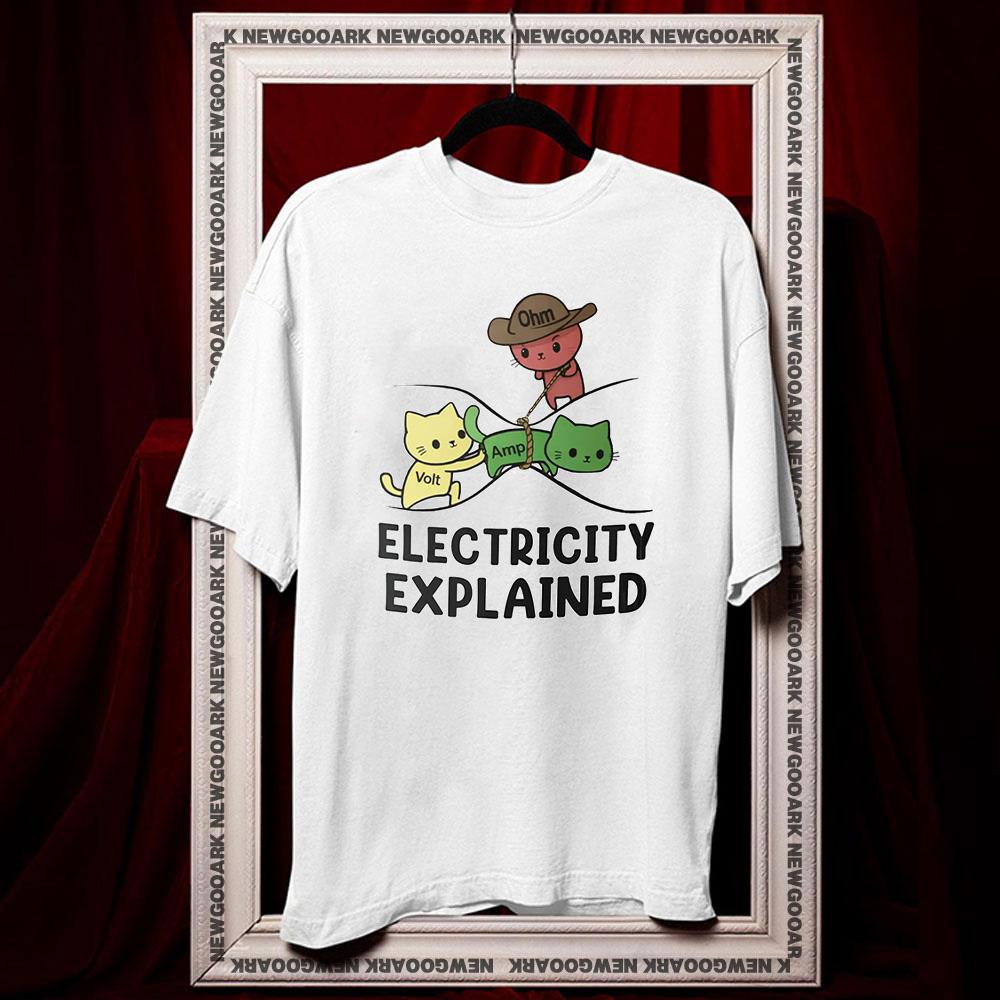 

Electricity Explained Science Humor cat shirt Women Unisex Casual cotton printed t shirts Adult streetwear ropa hombre S