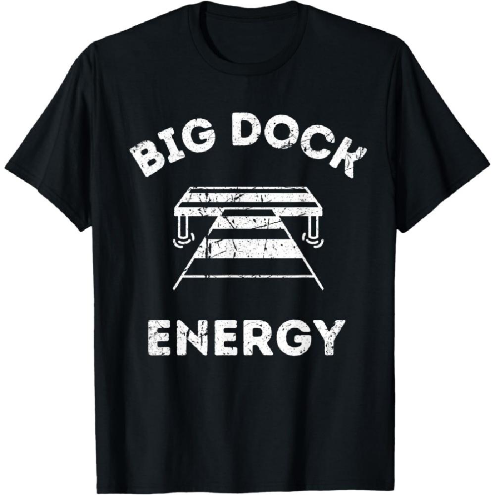 

Big Dock Energy - Funny Lake and Boating Shirt T-Shirt XXXXXL чёрный