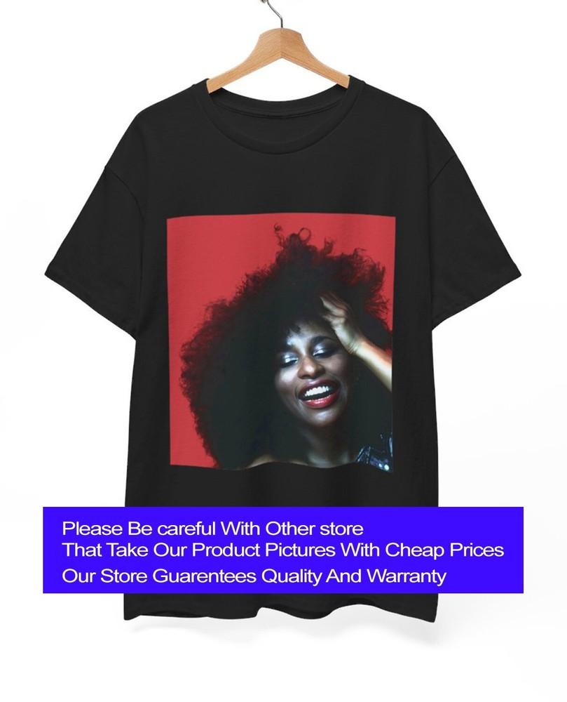 Chaka Khan T-shirt, New T shirt, Father , Mother gift T shirt, Cool tee S - 5XL Unisex T-Shirt S
