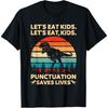 Let's Eat Kids Punctuation Saves Lives Funny Grammar Dino T-Shirt