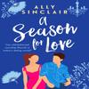 A Season for Love by Ally Sinclair Paperback Book 9781804363126