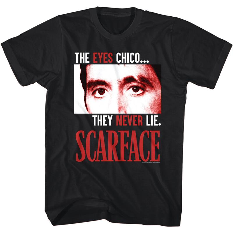 Scarface The Eyes Chico They Never Lie Unisex T-Shirt Tony Montana Movie Gangster S