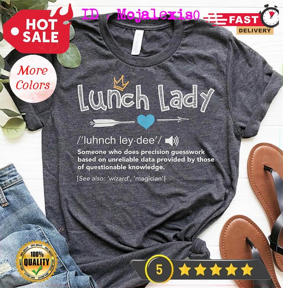 

Lunch Lady Definition Shirt, Cafeteria Crew Shirt, Lunch Lady T-Shirt, Lunch ... 4XL