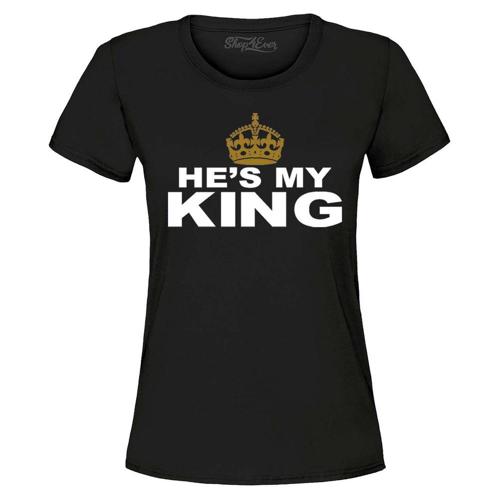He's My King Women's T-Shirt Couples' Shirt
