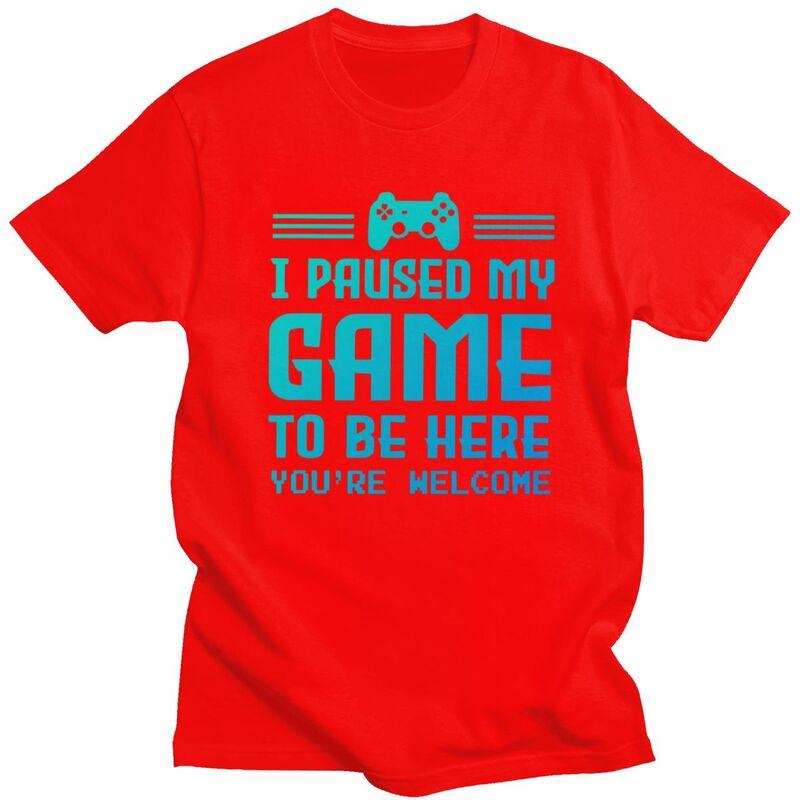 Custom I Paused My Game To Be Here F T Shirt for Men Tshirt Casual Tees Gamer Gift Tshirt Clothing