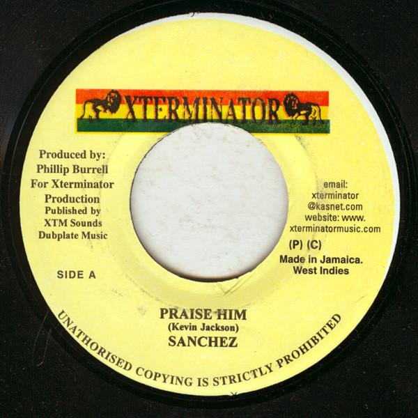 

7inch Record SANCHEZ - Praise Him NONE XTerminator Jamaica Reggae, Ska & Dub Used