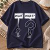 2026 New Pure Cotton Tshirt Wait What Funny Confused Cartoon Print Crew Neck Short Sleeve Casual Top
