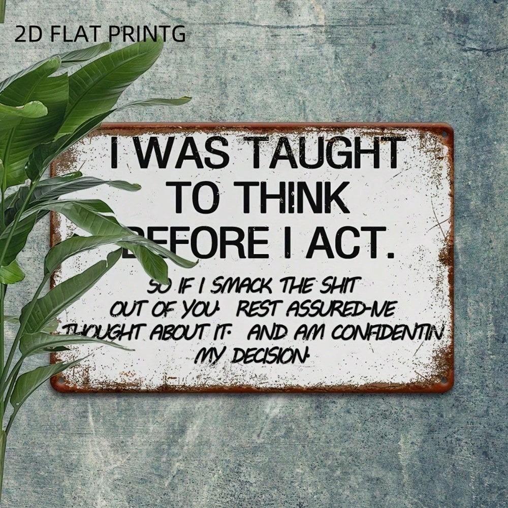 Vintage Metal Tin Sign - Funny Quote Wall Decor, Waterproof & Rustproof for Garage, Home, Bar, Cafe.