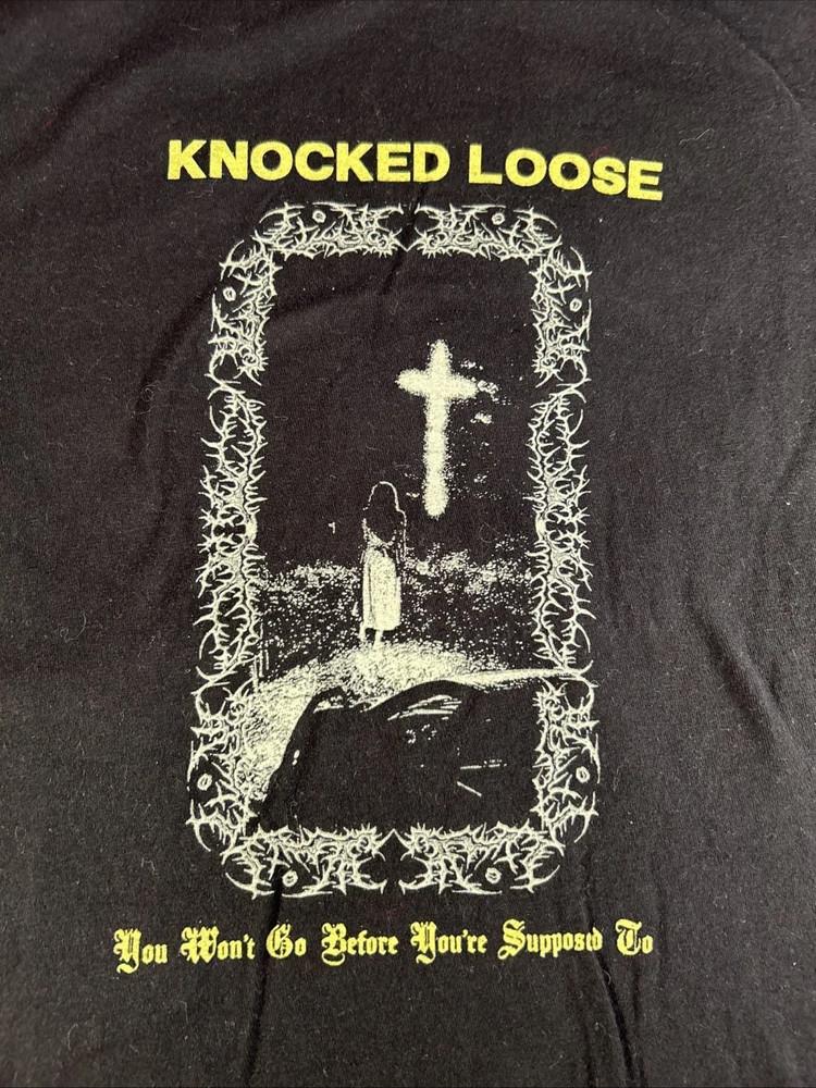 Knocked Loose Band You Won t GO T Shirt Size S-5XL Unisex T-Shirt XXL