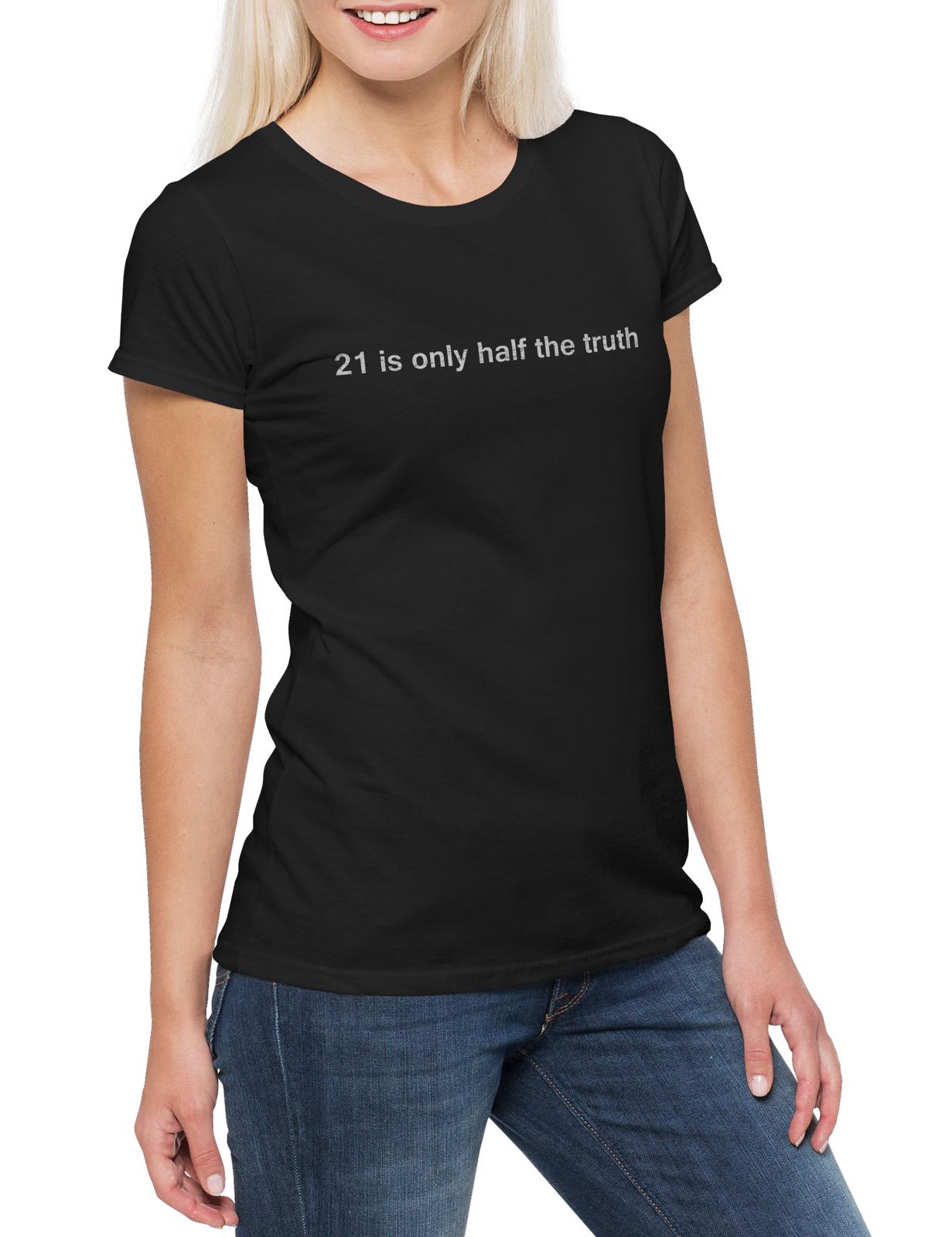 26 21 Is Only Half The Truth Women s T-Shirt Number 42 Number Number Galaxy Galaxy- Unisex T-Shirt XXXXL 2100₽