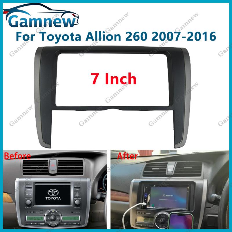 

7 inch 2DIN Car Fascia Radio Panel For Toyota Allion (T260/265) Premio 2007-2016 Frame Kit Install Facia Face Plate 178x100mm