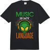 Funny Music Is My Language Alien Headphones Musicians Gift Comfort Colors Adult Heavyweight  Unisex T-Shirt