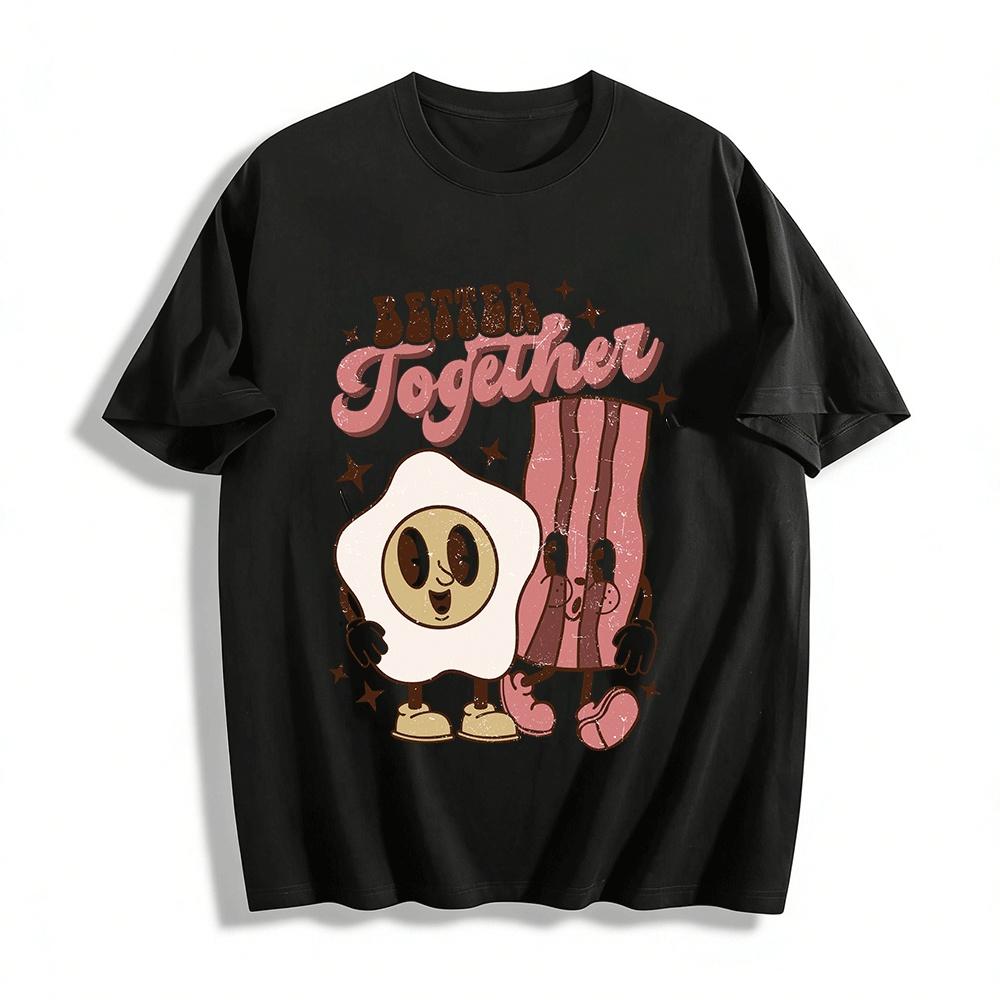 

Retro Bacon And Egg Better Together Graphic Couple T-Shirt Pure cotton T-shirt XXS
