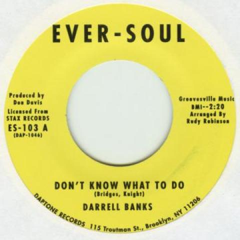 

7inch Record DARRELL BANKS - Don t Know What To Do / My Love Is DAP1046 DAPTONE 2009 US Soul/Funk