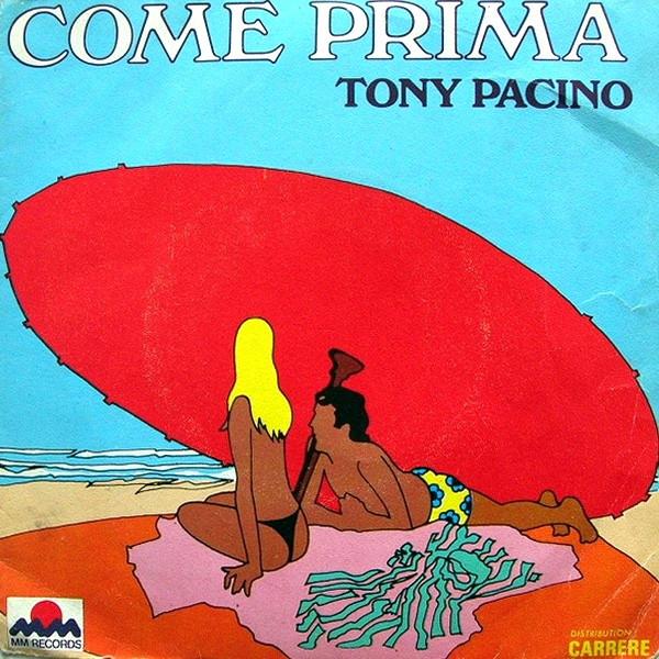 

7-дюймовая пластинка TONY PACINO Come Prima 49181 MM Records 1976 Франция Поп Б/у