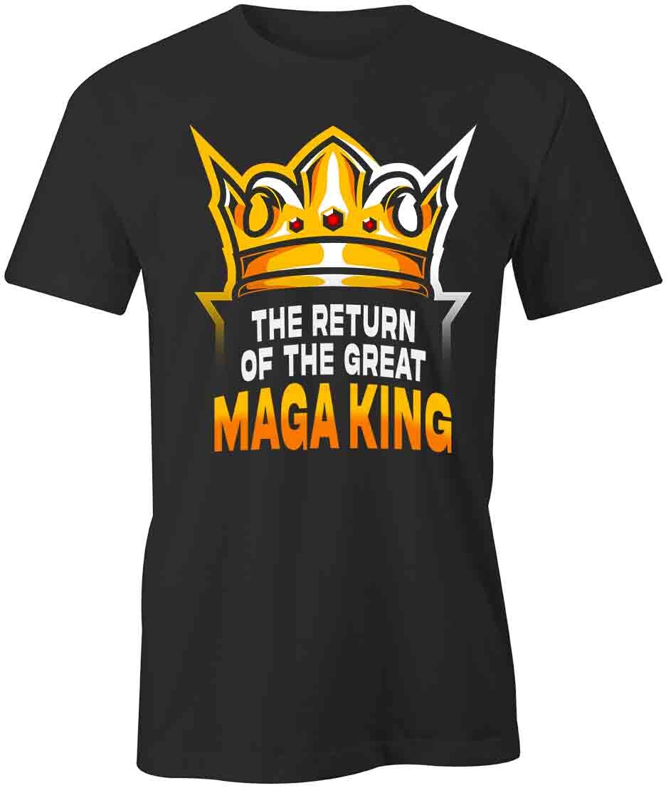RETURN OF THE GREAT MAGA KING TShirt Tee Printed Graphic T-Shirt Gift S1BCB060 XXXXL