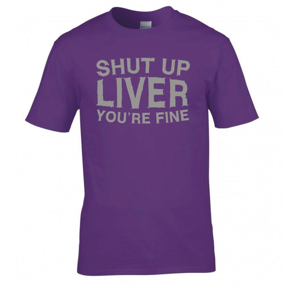 Funny Drinks Shut Up Liver Tshirt
