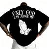 Men'S "Only God Can Judge Me" Graphic T-Shirt - Casual Crew Neck, Loose Fit Shor