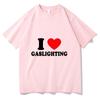 Tričko Gaslighting Unisex Harajuku Grafika I Love Gaslighting Trička s dopisním potiskem Unisex Legrační Estetický Ležérní Písková Bavlněná Trička