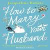 How To Marry Your Husband by Jacqueline Rohen Paperback Book 9781787464582