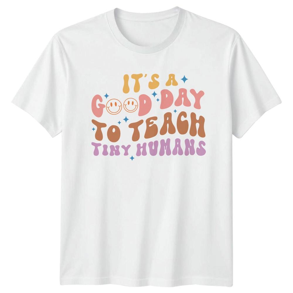 Its A Good Day To Teach Tiny HuUnisexs Teacher Graphic TShirt a S