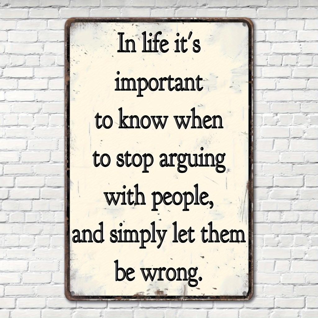 Vintage Humorous Iron Wall Sign Rustic Style Metal Decor with Important To Know When To Stop Arguing Quote for Home