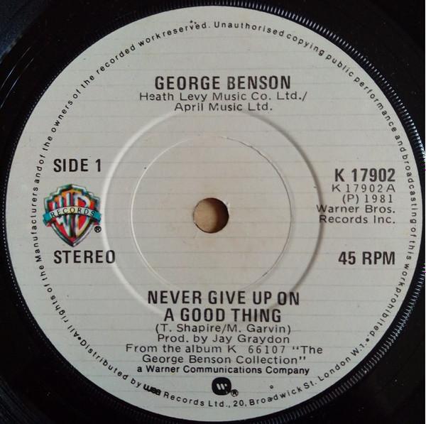 

7inch Record GEORGE BENSON Never Give Up On A Good Thing K17902 Warner Bros. Re 1982 UK Jazz Used