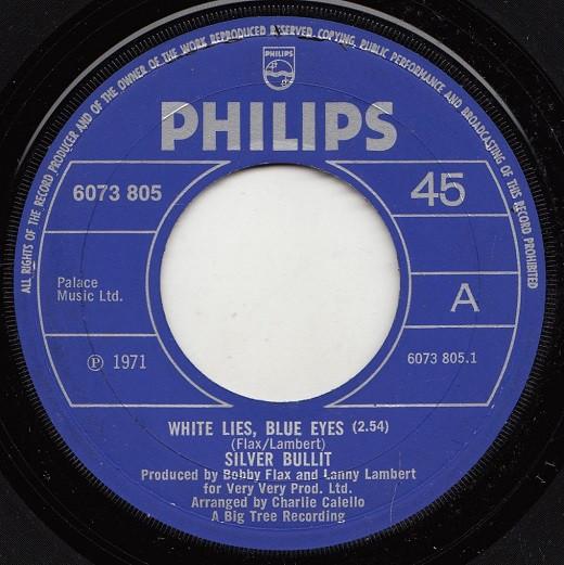 

7inch Record BULLET - White Lies, Blue Eyes 6073805 Philips 1971 UK Soul/Funk Used