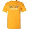 Duct Tape It Can't Fix Stupid But It Can Muffle The Sound T Shirt