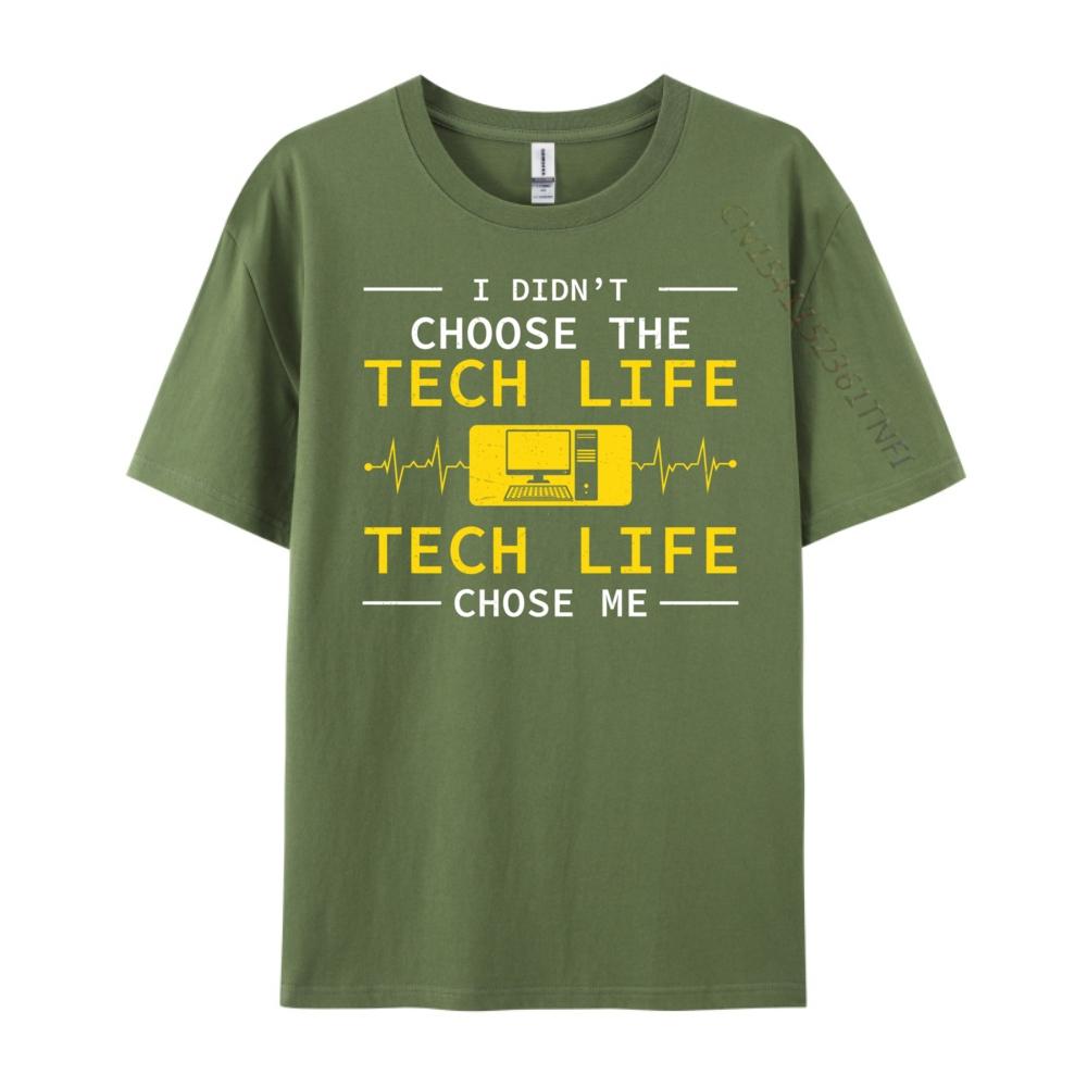 Funny I Didn T Choose The Tech Life For Computer Technicians New T Shirt Mens TShirts Punk Style Casual