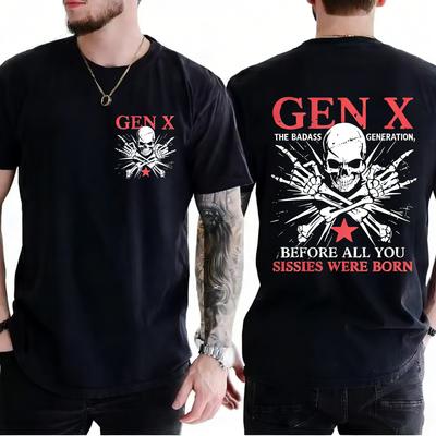Retro X Generation Before All You Sissie Shirt Das Badass Generation X Shirt Grafik Kurzarmshirt Unisex Männer Frauen Sommer