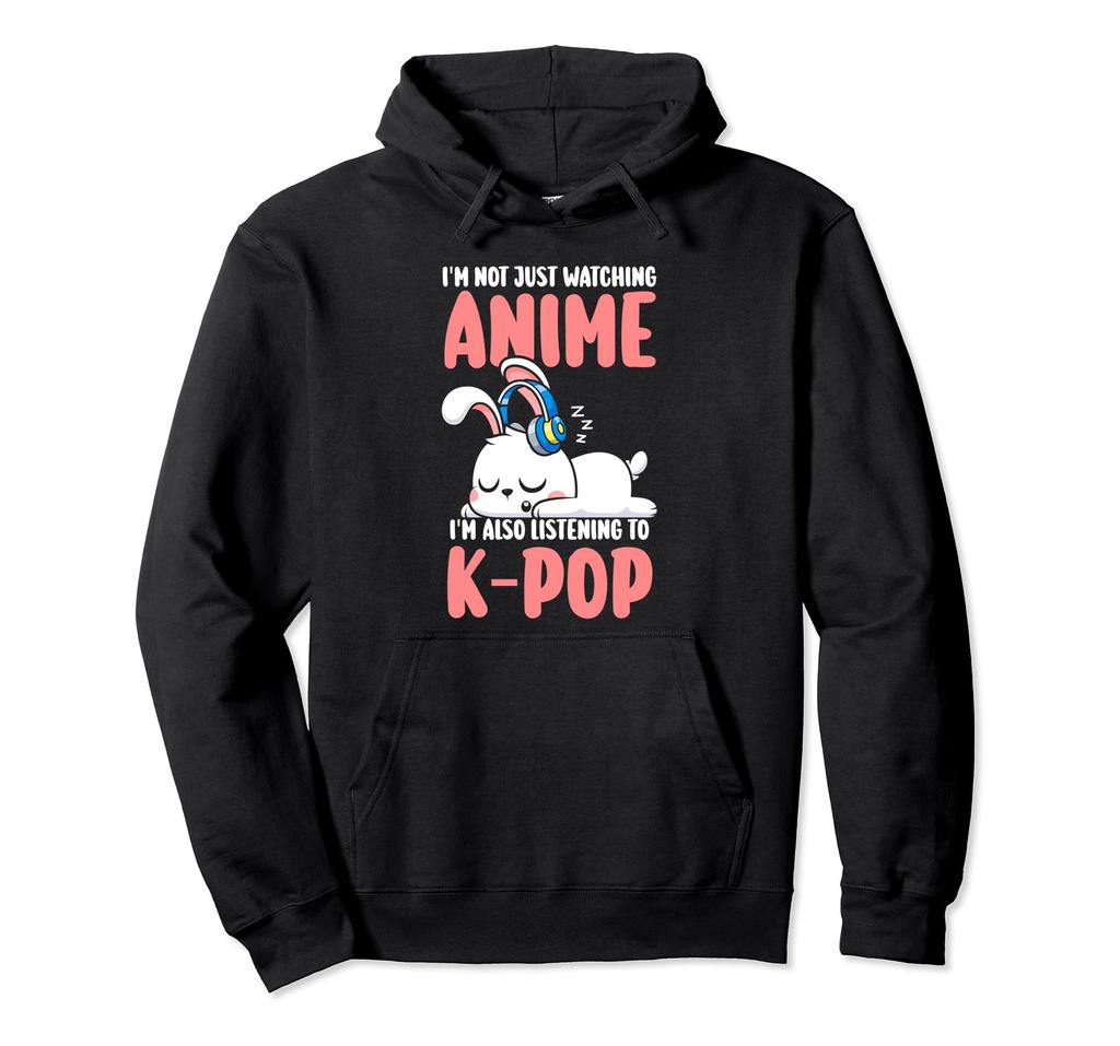 I'm not watching anime, I'm listening to K-pop.