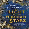 The Light of the Midnight Stars by Rena Rossner Hardback Book 9780356511467