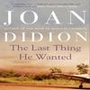 The Last Thing He Wanted by Joan Didion Paperback Book 9780007454242