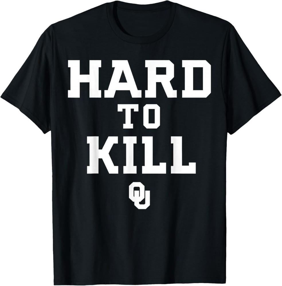 

Oklahoma Hard to Kill Shirt for Men Women T-Shirt 4XL