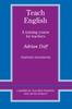 Raamat Teach English Trainer's Handbook : A Training Course for Teachers