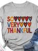 SO VERY THANKFUL Heart Print Women T Shirt Short Sleeve O Neck Loose Women Tshirt Ladies Tee Shirt Tops Camisetas Mujer
