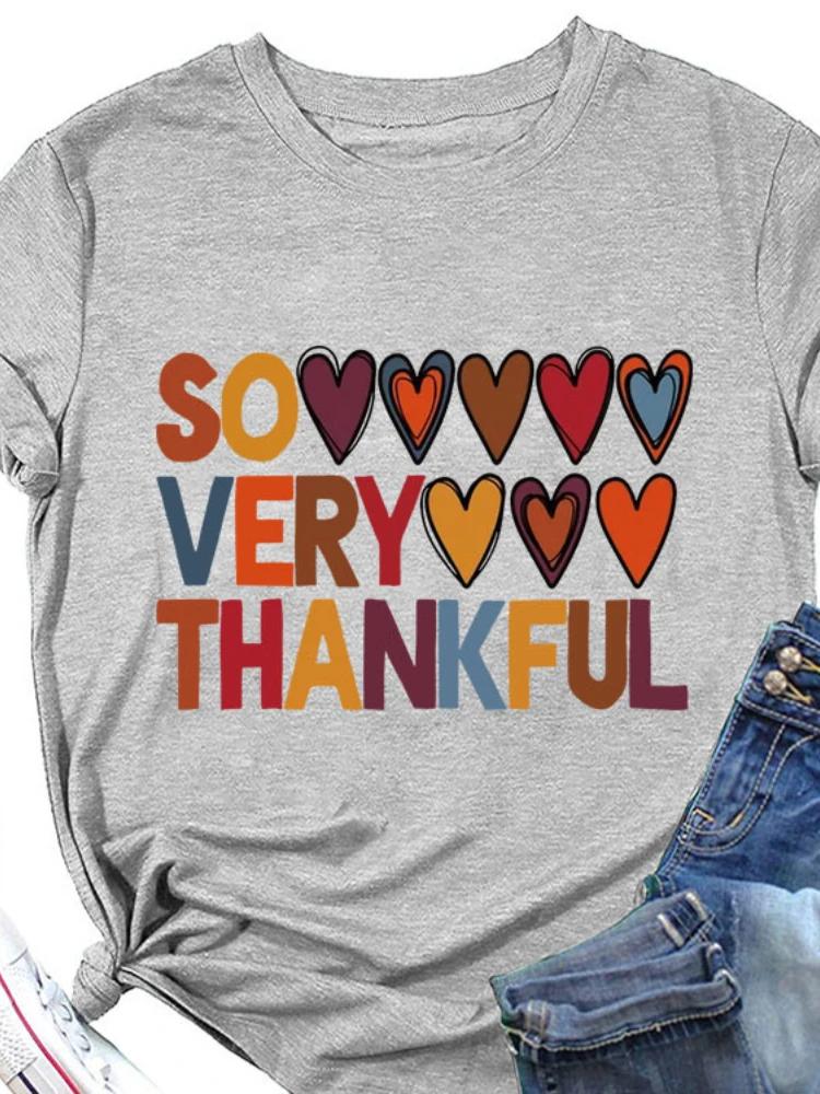 SO VERY THANKFUL Heart Print Women T Shirt Short Sleeve O Neck Loose Women Tshirt Ladies Tee Shirt Tops Camisetas Mujer