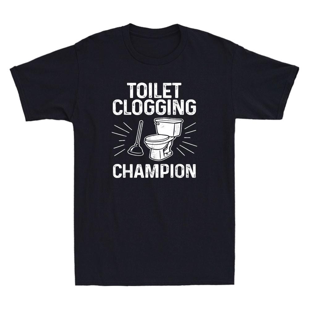 Toilet Clogging Champion Funny Toilet Clogging Graphic Joke Retro Unisexs Tshirt