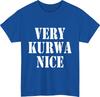 Very Kurwa Nice Funny Tshirt Internet Gaming Meme Slavic Humour Polish Gift Top