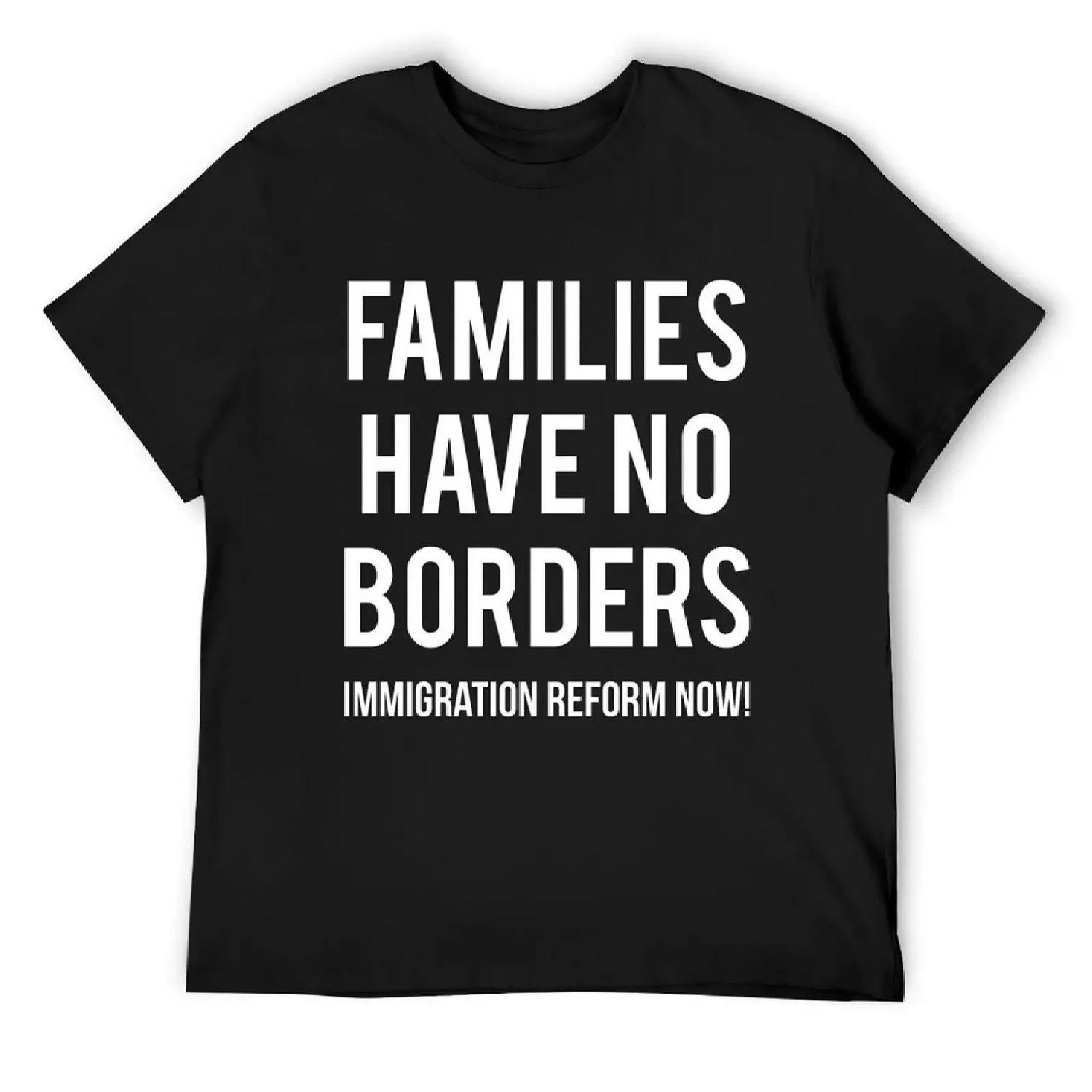 

Families Have No Borders Immigration T-Shirt funny shirt cotton summer tops hippie clothes man clothes black t-shirts for men S чёрный