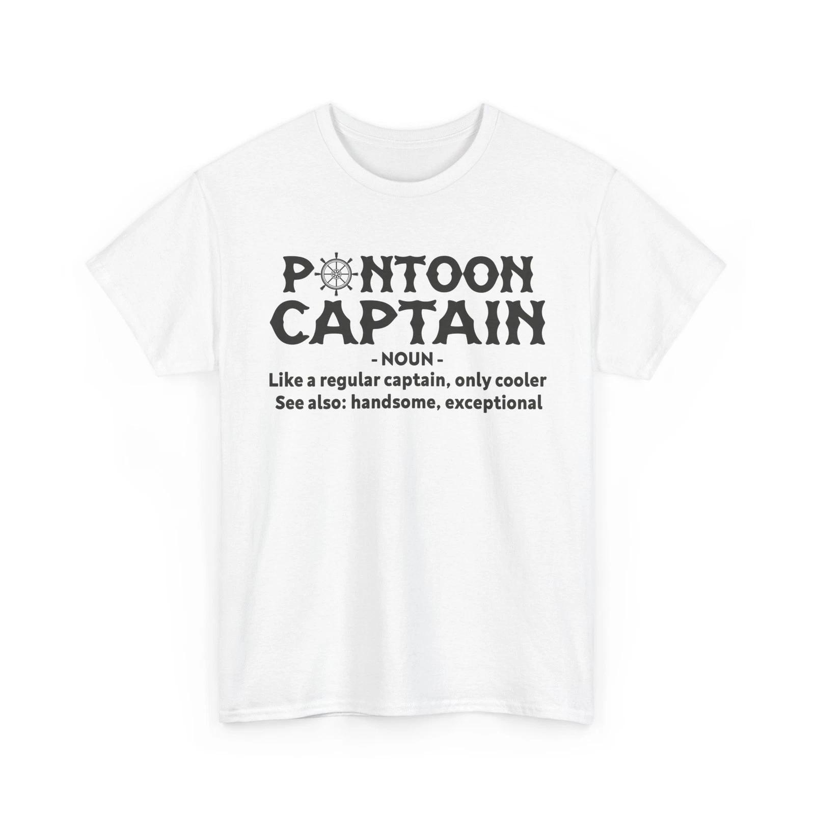 Pontoon Captain Definition T shirt, Boating Sailing Lovers Boat Funny Shirt 4XL